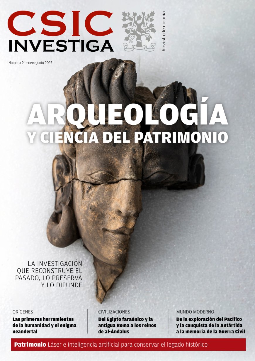 Desde los primeros homínidos, Egipto, Roma y al-Ándalus, hasta los exploradores de Oceanía y el terror de la Guerra Civil: la revista CSIC INVESTIGA aborda la arqueología y el patrimonio