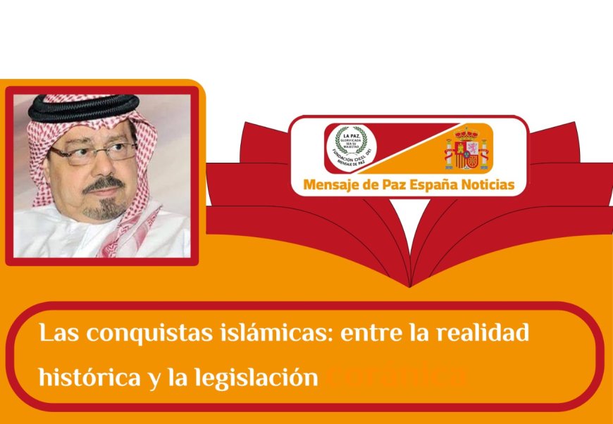 Ali Mohamed Al-Sharafaa Al‑Hammadi  “Las conquistas islámicas: entre la realidad histórica y la legislación coránica”      