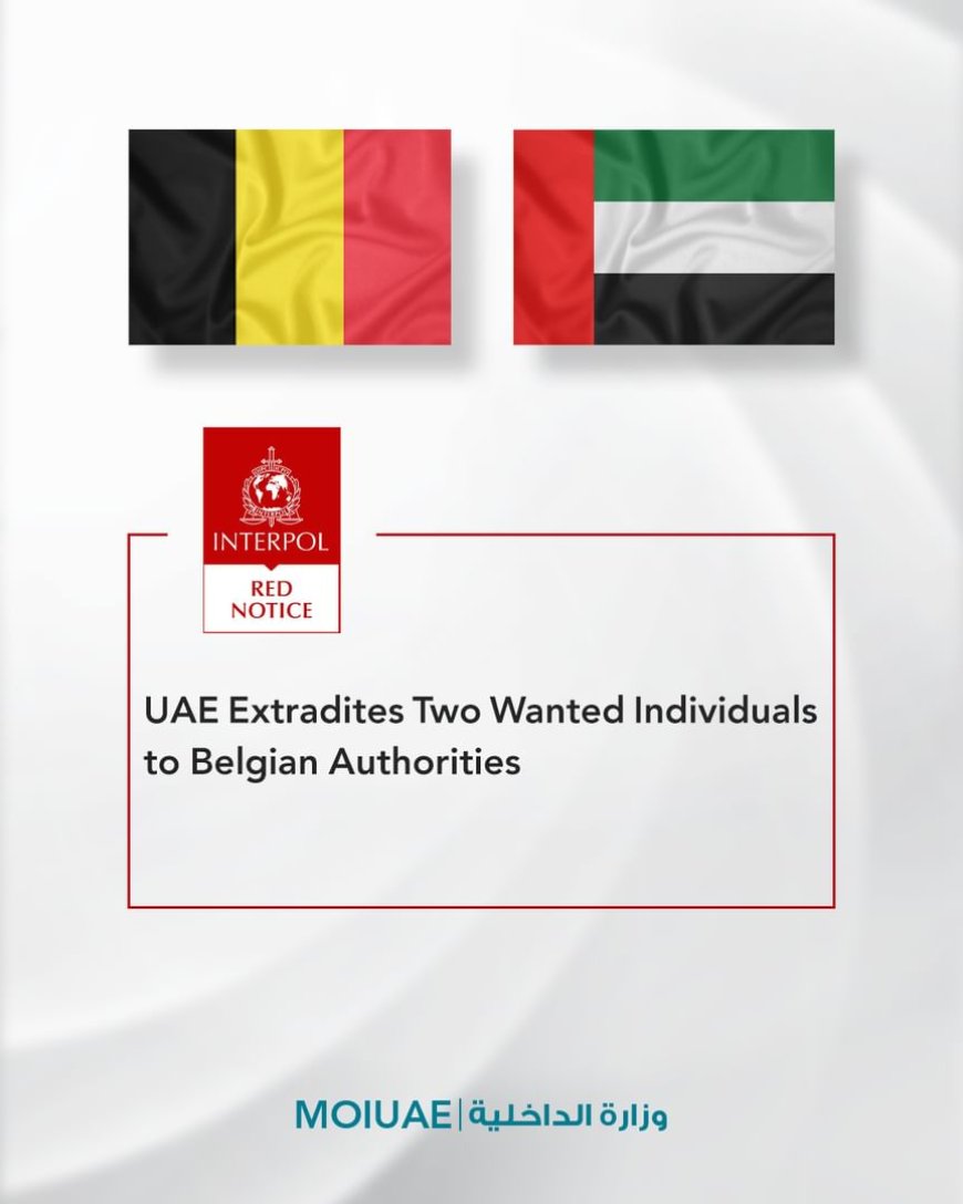Los Emiratos Árabes Unidos extraditan a dos personas reclamadas por las autoridades belgas