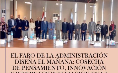 El faro de la administración diseña el mañana: Cosecha de pensamiento, innovación e internacionalización en la Academia Sadat